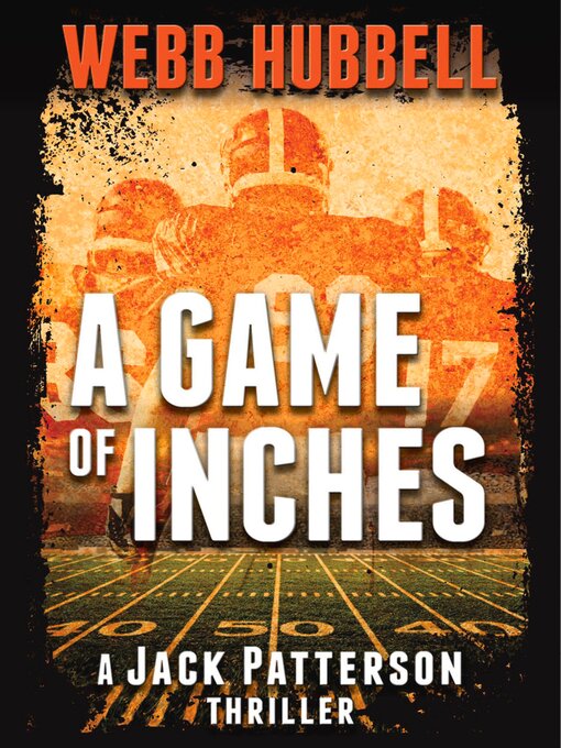 Title details for A Game of Inches by Webb Hubbell - Available
